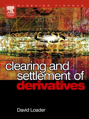 cover image of Clearing and Settlement of Derivatives